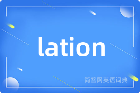 lation