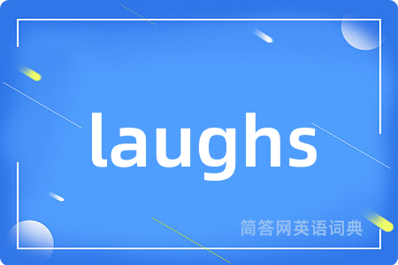 laughs