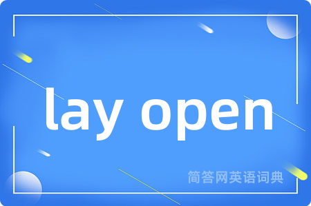 lay open