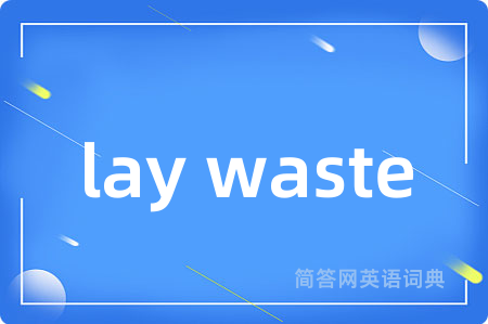 lay waste