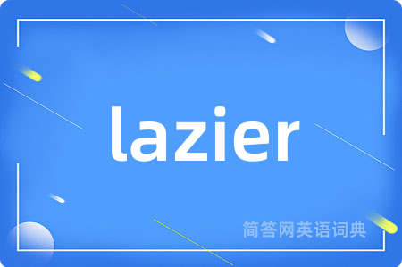 lazier