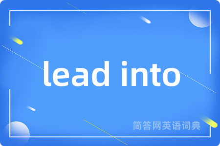 lead into