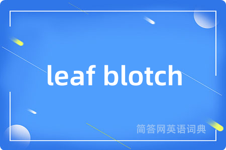 leaf blotch