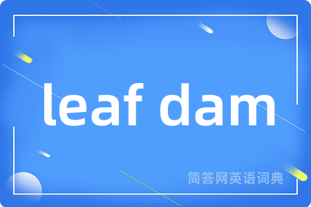 leaf dam