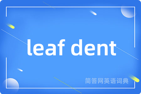 leaf dent