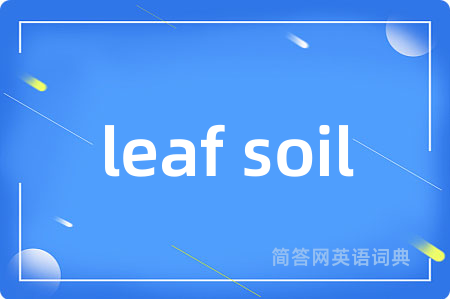 leaf soil