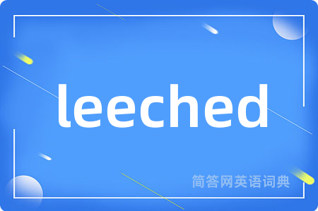 leeched