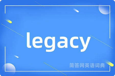 legacy