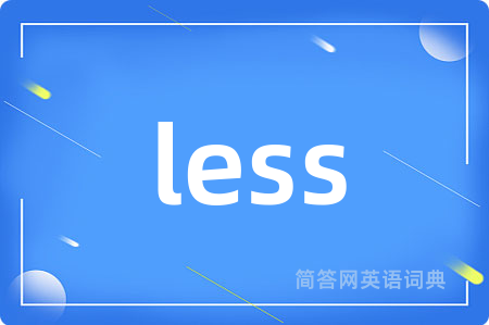 less