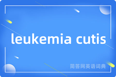 leukemia cutis