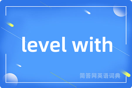 level with