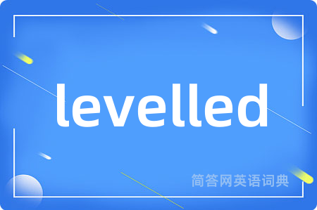 levelled