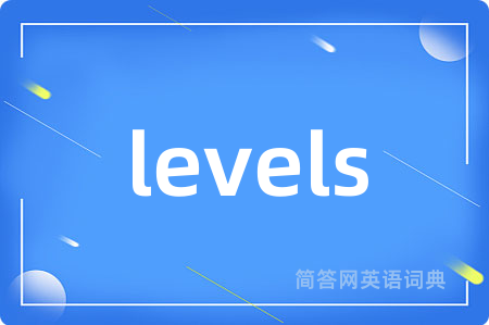 levels