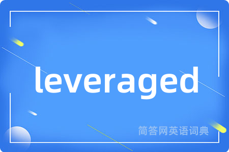 leveraged