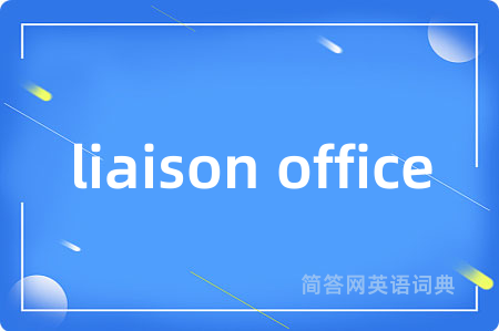 liaison office