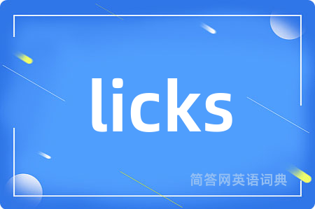 licks