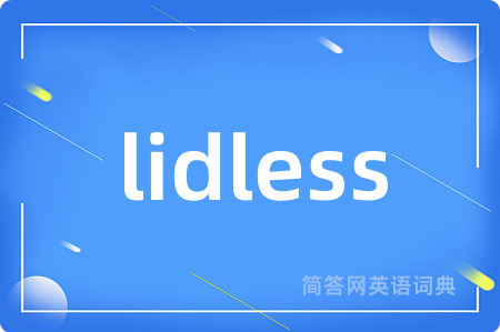 lidless