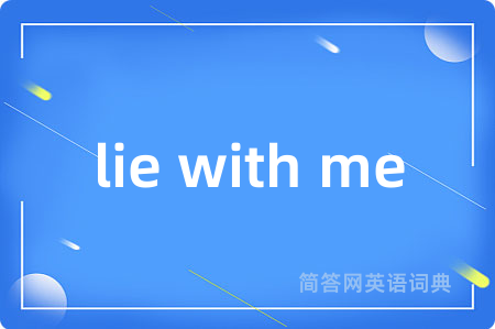 lie with me