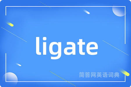 ligate
