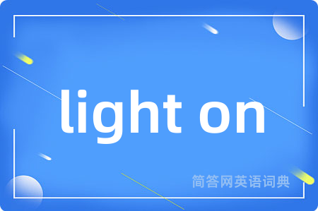 light on