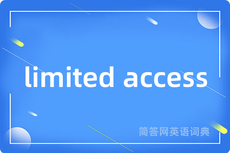 limited access