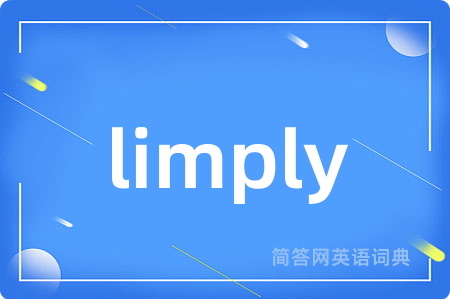 limply