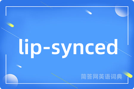 lip-synced