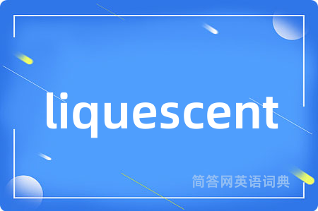 liquescent