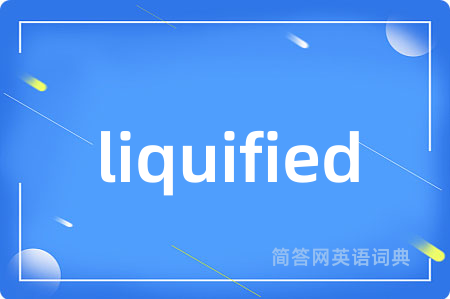 liquified
