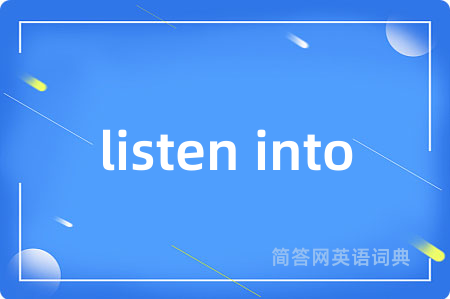 listen into