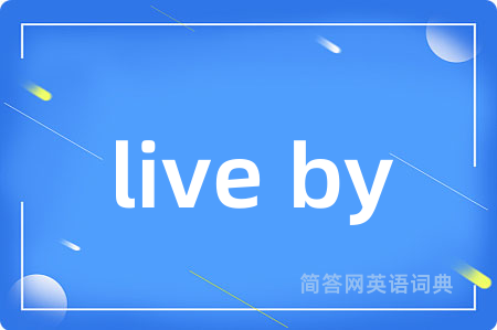 live by