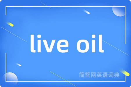 live oil
