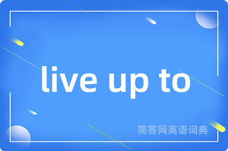 live up to