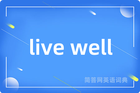 live well
