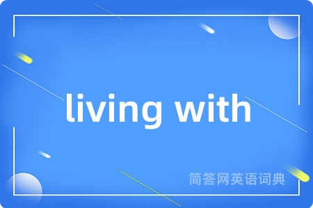 living with
