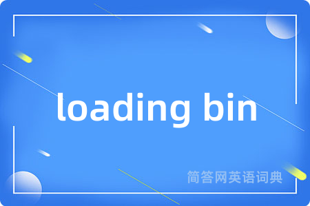 loading bin