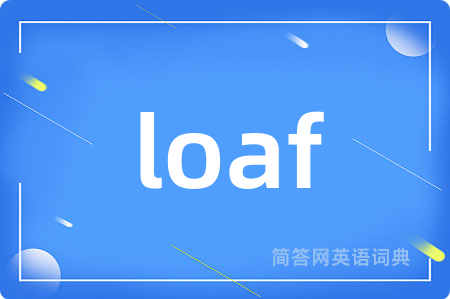 loaf