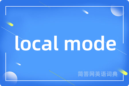 local mode