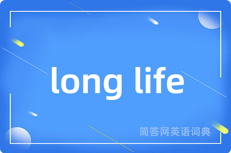 long life