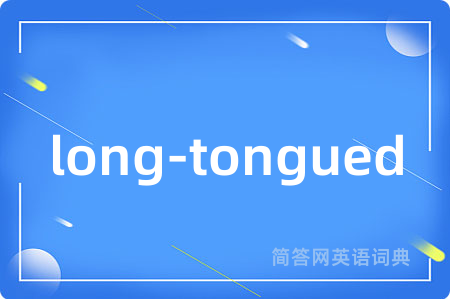 long-tongued