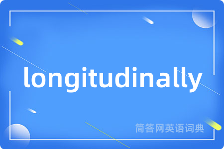 longitudinally