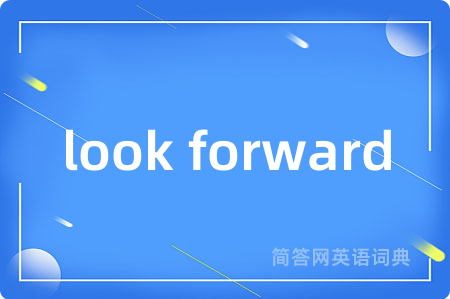 look forward