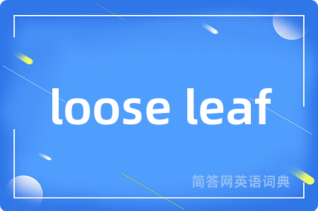 loose leaf