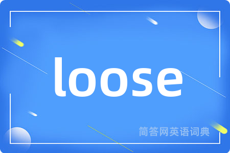 loose