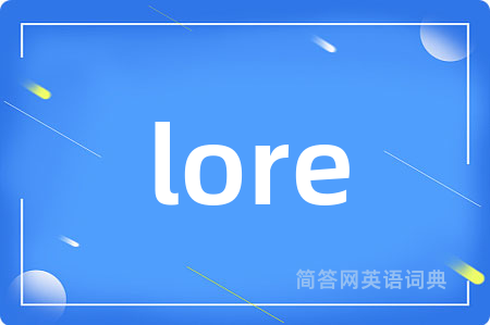 lore