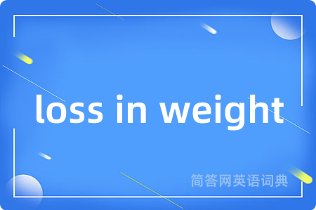 loss in weight