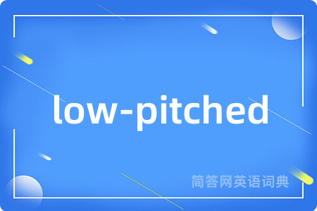 low-pitched