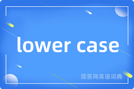 lower case