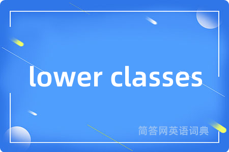lower classes