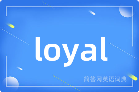 loyal